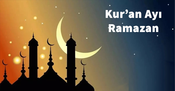 Kur’an ayı Ramazan